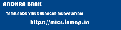 ANDHRA BANK  TAMIL NADU VIRUDHUNAGAR RAJAPALAIYAM   micr code
